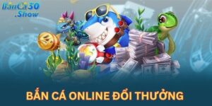 bắn cá online đổi thưởng banca30