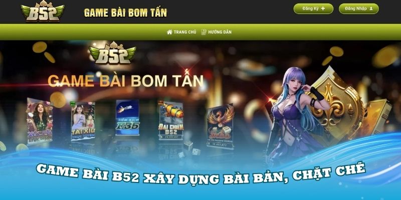 Game bài B52 xây dựng bài bản, chặt chẽ